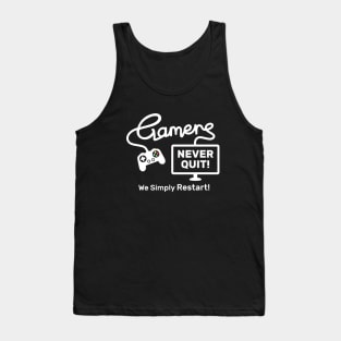 Gamers Never Quote, Funny Gaming Quote Tank Top